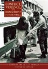Eva-Lotta E. (EDT) Hedman, Eva-Lotta E. Hedman - Conflict, Violence, and Displacement In Indonesia