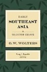 O. W. Wolters, O. W./ Reynolds Wolters, Craig J. Reynolds - Early Southeast Asia