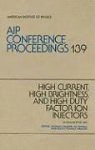 George H. Gillespie, Denis Keefe, Yu-Yun Kuo - High-Current, High-Brightness, and High-Duty Factor in Ion Injectors 1985