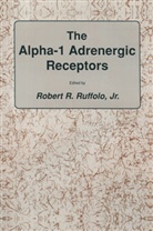 Ruffolo, Jr Ruffolo, Jr. Ruffolo, Robert Ed. Ruffolo, Robert R. Ruffolo - The alpha-1 Adrenergic Receptors