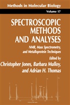 Christopher Jones, D. Jones, Barbara Mulloy, Adrian H Thomas, Adrian H. Thomas, Christopher Jones... - Spectroscopic Methods and Analyses