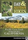 Wendy Lautner, Wendy Speicher - Day and Section Hikes Pacific Crest Trail : Northern California