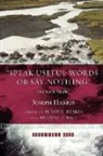 Joseph Harris, Joseph/ Deskis Harris, Susan Deskis, Susan E. Deskis, Joseph Harris, Thomas D. Hill... - Speak Useful Words or Say Nothing