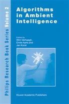 Emile Aarts, Jan Korst, Wim Verhaegh, Emile Aarts, Emile H. L. Aarts, Jan Korst... - Algorithms in Ambient Intelligence