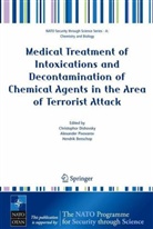 Hendrik Benschop, Christopher Dishovsky, Christophor Dishovsky, Alexander Pivovarov, Alexander A. Pivovarov - Medical Treatment of Intoxications and Decontamination of Chemical Agents in the Area of Terrorist Attack