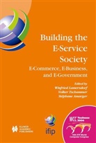 Stephane Amarger, Winfried Lamersdorf, Volker Tschammer - Building the E-Service Society
