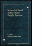 U S Epa Office of Drinking Water, U. S. Epa Office of Drinking Water, S. E U. S. Epa Office of Drinking Water, Epa Us, Us Epa, Us Epa... - Manual of Small Public Water Supply Systems