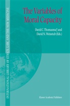 D. C. Thomasma, Davi C Thomasma, David C Thomasma, N Weisstub, N Weisstub, David C. Thomasma... - The Variables of Moral Capacity