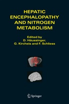 D. Haussinger, D. (Heinrich-Heine-Universitat) Haussinger, D. Häussinger, Dieter Häussinger, G. Kircheis, Kirchels... - Hepatic Encephalopathy and Nitrogen Metabolism