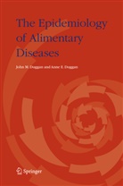 A. E. Duggan, Anne E Duggan, Anne E. Duggan, J. M. Duggan, John Duggan, John M Duggan... - The Epidemiology of Alimentary Diseases