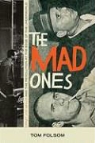Tom Folsom - The Mad Ones