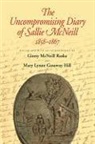 Sallie McNeill, Mary Lynn Gasaway Hill, Mary Lynne Gasaway Hill, Ginny McNeil Raska, Ginny McNeill Raska - The Uncompromising Diary of Sallie McNeill