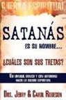Larry Huch, Carol Robeson, Jerry Robeson, Jerry &amp;. Carol Robeson - Satanás Es Su Nombre... ¿Cuáles Son Sus Tretas?