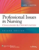 Carol Huston, Carol J. Huston, Carol Jorgensen Huston - Professional Issues in Nursing