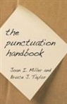 Joan I. Miller, Joan I./ Taylor Miller, Bruce J. Taylor - The Punctuation Handbook