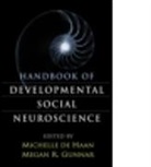Jocelyne Bachevalier, Michelle de Haan, Michelle (University College London de Haan, Megan R. Gunnar, Megan R. (University of Minnesota Gunnar, Michelle De Haan... - Handbook of Developmental Social Neuroscience