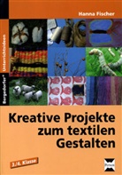 Hanna Fischer - Kreative Projekte zum textilen Gestalten