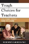 Robert Infantino, Robert L. Infantino, Robert L. Wilke Infantino, Rebecca Wilke, Rebecca Lynn Wilke, Wilke Rebecca - Tough Choices for Teachers
