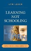 Lyn Lesch - Learning Not Schooling Reimagining the Purpose of Education