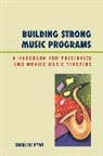 Charlene Ryan - Building Strong Music Programs