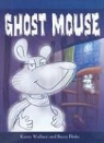 Beccy Blake, Karen Wallace, Karen/ Blake Wallace - Ghost Mouse
