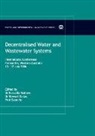 Kuruvilla Dallas Mathew, Stewart Dallas, Goen Ho, Kuruvilla Mathew, Kuruvilla Matthew - Decentralised Water and Wastewater Systems