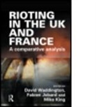 Waddington, Fabien Jobard, Jobard Fabien, Mike King, Mike (Birmingham City University King, David Waddington... - Rioting in the Uk and France, 2001-2006