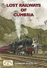Gordon Suggitt - Lost Railways of Cumbria