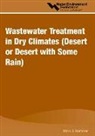 Mark J Hammer, Mark J. Hammer - Wastewater Treatment in Dry Climates