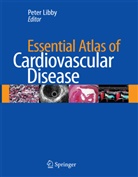 Peter Libby, Pete Libby, Peter Libby - Essential Atlas of Cardiovascular Disease