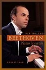 Robert Taub - Playing the Beethoven Piano Sonatas