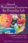 Jeff Roth, Jeff (Rabbi Jeff Roth) Roth, Rabbi Jeff Roth - Jewish Meditation Practices for Everyday Life