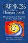Abraham J. Twerski, MD Twerski - Happiness and the Human Spirit