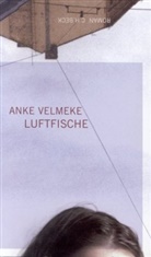 Anke Velmeke - Luftfische