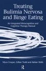 Myra Cooper, Myra (University of Oxford Cooper, Myra Todd Cooper, Myra/ Todd Cooper, Cooper Myra, COOPER MYRA TODD GILLIAN WELLS... - Treating Bulimia Nervosa and Binge Eating