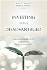David L. Weimer, David L. (EDT)/ Vining Weimer, David L. Vining Weimer, David Vining Weimer, Aidan R. Vining, David L. Weimer - Investing in the Disadvantaged