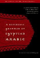 ABDEL MASSIH ERNEST T ABDEL MALE, Zaki N. Abdel-Malek, Ernest T. Abdel-Massih, Ernest T. Abdel-Malek Abdel-Massih, Ernest T./ Abdel-malek Abdel-Massih, El-Said M. Badawi - Reference Grammar of Egyptian Arabic