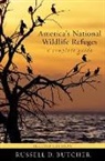Russell D Butcher, Russell D. Butcher, John Hollingsworth, Karen Hollingsworth - America''s National Wildlife Refuges