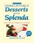 Marlene Koch, Koch Marlene, Christopher Dollbaum, Steve Legato - Marlene Koch''s Unbelievable Desserts With Splenda Sweetener