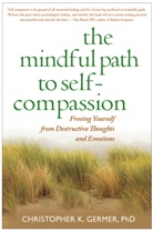 Christopher Germer, Christopher (Christopher Germer Germer, Christopher (PhD Germer, Christopher K. Germer, Jon Kabat-Zinn, Sharon Salzberg... - Mindful path to self -the-