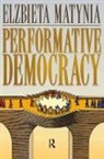 Elzbieta Matynia, Matynia Elzbieta - Performative Democracy