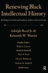 Madhu Dubey, William P. Jones, Michele Mitchell, Adolph Reed, Adolph L. Reed, Touré F. Reed... - Renewing Black Intellectual History
