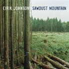 Elizabeth A. Brown, Eirik Johnson, Johnson Eirik, Eirik Johnson - Eirik Johnson Sawdust Mountain