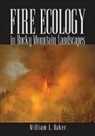 William Baker, William L. Baker, Baker William L. - Fire Ecology in Rocky Mountain Landscapes
