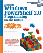 Jerry Ford, Jerry Lee Ford, Jr. Ford, Jr. Jerry Lee Ford - MicrosoftÂ® Windows PowerShell 2.0 Programming for the Absolute Beginner; .
