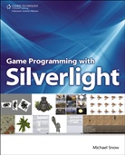 Michael Snow - Game Programming with Silverlight