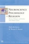 Brown, Warren Jr. Brown, Warren S. Brown, Malcolm Jeeves, Malcolm/ Brown Jeeves - Neuroscience, Psychology, and Religion