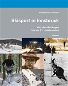 Anneliese Gidl, Karl Graf - Skisport in Innsbruck