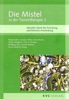Susanne Alban, Hans Becker, Ulrike Holzgrabe, Fritz H. Kemper, Wolfgang Kreis, Rainer Scheer - Die Mistel in der Tumortherapie. Bd.2