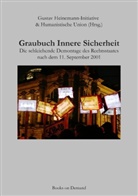 Heinemann-Initiativ, Gusta Heinemann-Initiative, Gustav Heinemann-Initiative, Humanistische Union, UNION, Union... - Graubuch Innere Sicherheit